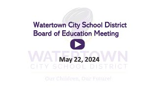 05222024 WCSD BOE Meeting [upl. by Nylitsirk]