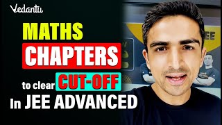 Maths Chapters to Clear cutoff in JEE Advanced  Arvind Kalia Sir  vedantu [upl. by Akemor]