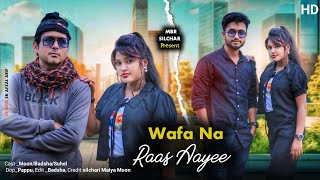 Wafa Na Raas Aayee 4k Video ft Badsha  Silchari Maiya Moon Suhel [upl. by Ahsened998]