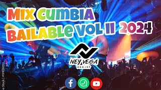 MIX CUMBIA BAILABLE VOL II 2024  DJ NEY VEGA  BUENASA [upl. by Farnsworth]