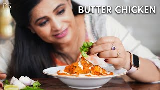 Butter Chicken Recipe I How to Make Butter Chicken at Home I बटर चिकन I Pankaj Bhadouria [upl. by Helms679]