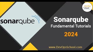 Sonarqube Fundamental Tutorials 2024 [upl. by Demp]