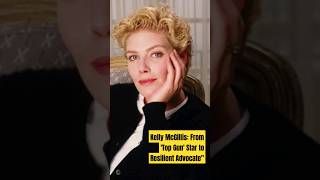 Kelly McGillis From Top Gun Star to Resilient Advocate [upl. by Chrystel]