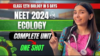 NEET 2024 Complete Ecology in One Shot Class 12 Unit5  Biology [upl. by Kellie464]