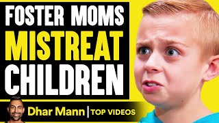 Foster Moms Mistreat Children  Dhar Mann [upl. by Grogan117]