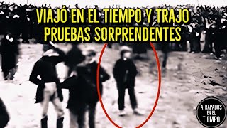 Viajó en el tiempo y trajo pruebas SORPRENDENTES [upl. by Eldrida]