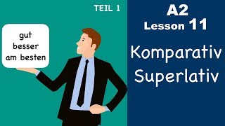 Learn German  Komparativ and Superlativ  Part 1  German for beginners  A2  Lesson 11 [upl. by Farman]