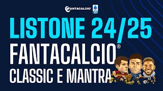 LISTONE UFFICIALE FANTACALCIO 2425 CLASSIC E MANTRA RUOLI QUOTAZIONI E FVM  FANTACALCIO TV [upl. by Esbensen]