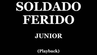 SOLDADO FERIDO  JUNIOR PLAYBACK [upl. by Odeen]