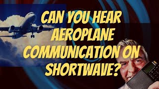 Aircraft Communication A beginners guide to aeroplanes on shortwave [upl. by Kindig210]