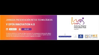 Jornada Presentación Retos Tecnológicos  V OPEN INNOVATION 40 [upl. by Cristiona888]