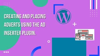 Creating and Placing Adverts using the Ad Inserter Plugin  EducateWP 2022 [upl. by Suirradal]