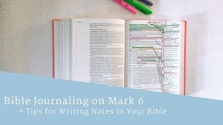 Bible Journaling on Mark 6  Tips for Writing Notes in Your Bible [upl. by Rekyr]