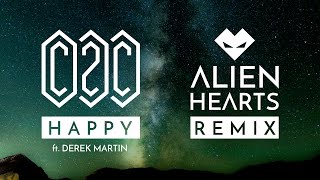 C2C  Happy feat Derek Martin  Alienhearts EDM REMIX [upl. by Athiste]