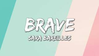 Brave  Sara Bareilles Lyrics [upl. by Pru666]