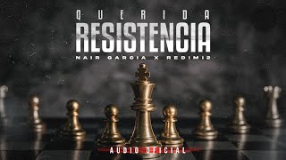 Redimi2  Querida Resistencia Audio feat Nair Garcia [upl. by Dru]