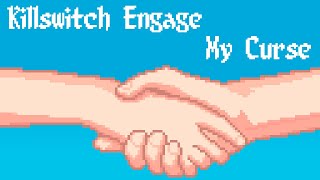 Killswitch Engage — My Curse Chiptune [upl. by Mulloy]