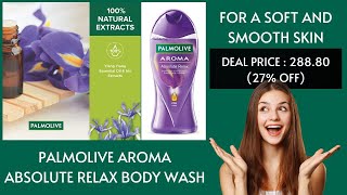 Palmolive Aroma Absolute Relax Body Wash Shower Gel Bottles for a Soft and Smooth Skin [upl. by Nared]