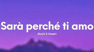 Ricchi E Poveri  Sarà perché ti amo TestoLyrics [upl. by Kannry]