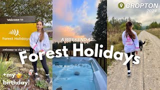 A weekend at FOREST HOLIDAYS CROPTON  North Yorkshire  Vlog 2024   my birthday 🥳 [upl. by Dianna498]