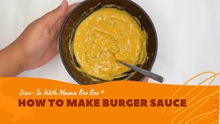 DELICIOUS TWO MINUTE BURGER SAUCE  DINE IN WITH [upl. by Him266]