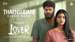 Thaensudare Video Song  HDR  Lover  Manikandan  Sri Gouri Priya  Sean Roldan  Prabhuram Vyas [upl. by Noland]