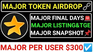 📌MAJOR TOKEN AIRDROP🔗LISTINGampTGE🔴MAJOR SNAPSHOT☑️MAJOR PER USER 300🚨CLAIM START major blum toma [upl. by Edalb]