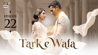 Tark e Wafa Episode 22  29 July 2024 English Subtitles  ARY Digital Drama [upl. by Gahan808]