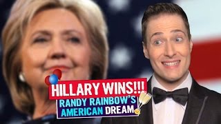 HILLARY WINS  RANDY RAINBOWS AMERICAN DREAM Musical [upl. by Hayila566]