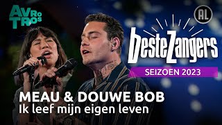 MEAU amp Douwe Bob  Ik leef mijn eigen leven  Beste Zangers 2023 [upl. by Cerveny]