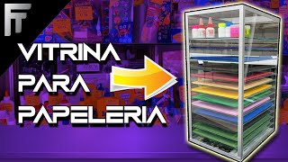 vitrina de vidrio para papelería económica para exhibir productos escolares COMO HACERLA FACIL [upl. by Htims]