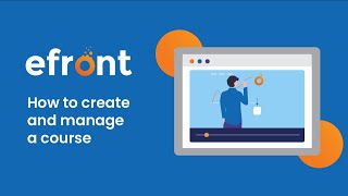 How to create and manage a course in eFront [upl. by Farlee]