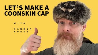 Lets Make a Coonskin Cap [upl. by Eolc]