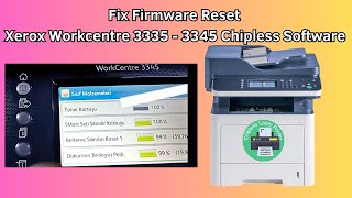 Fix Firmware reset xerox Workcentre 3335  3345 Chipless Software [upl. by Ghassan34]