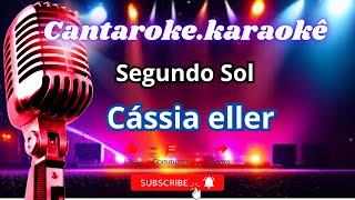 Segundo sol Cassia Eller karaokê cantarokekaraoke [upl. by Pierrette]