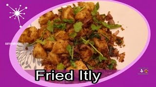 Fried idli recipe in Tamil  Samayalkurippu [upl. by Huesman]