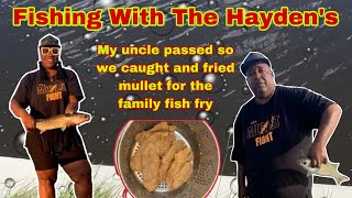 My uncle passed so we caught and fried mullet for the family fish fry [upl. by Sitsuj]