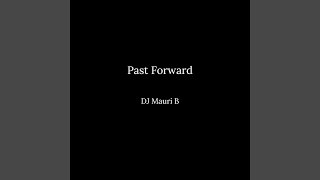 Past Forward [upl. by Fabien]