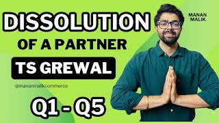 CLASS 12  DISSOLUTION  Q1Q2Q3Q4Q5  Chapter 6  TS Grewal Solutions  2024  Journal Entries [upl. by Tomi]