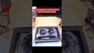 Grapgics Card Repairing shop Asus Radeon Rx 580 Graphics card No Display Repair solve [upl. by Elyl]