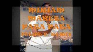 Miriam Makeba  Pata Pata Felipe C Remix [upl. by Arateehc602]