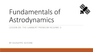 Astrodynamics Fundamentals Lesson09 [upl. by Telrats]