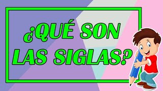 ¿QUÉ SON LAS SIGLAS Y CÓMO SE FORMAN 🤔 CON TODAS LAS REGLAS PARA SU ESCRITURA 👨‍🏫  Elprofegato [upl. by Cordier]