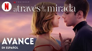 A través de mi ventana 3 A través de tu mirada Avance  Tráiler en Español  Netflix [upl. by Adoh829]