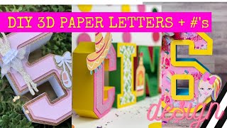 DIY 3D Paper Letters and Numbers with your Cricut or Silhouette [upl. by Bertram261]