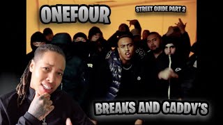 ONEFOUR  BREAKS amp CADDYS STREET GUIDE PART 02 FEAT CG OFFICIAL MUSIC VIDEO 🇬🇧UK REACTION [upl. by Ellah764]