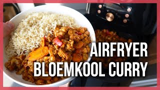 Airfryer Vegetarische Curry met Bloemkool en Kikkererwten RECEPT [upl. by Nnahteb]