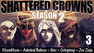 Shattered Crowns Season 2 Ep 3 DnD Campaign [upl. by Lorens]