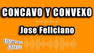 Jose Feliciano  Concavo Y Convexo Versión Karaoke [upl. by Berneta951]