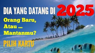 YANG HADIR DI 2025 Siapakah dia  PILIH KARTU 2025 [upl. by Eric469]